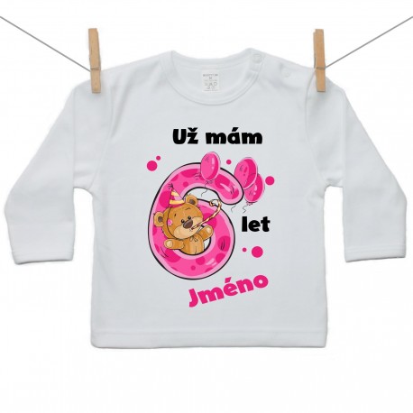 Tričko s dlouhým rukávem Už mám 6 let s Medvídkem a jménem dítěte Dívka