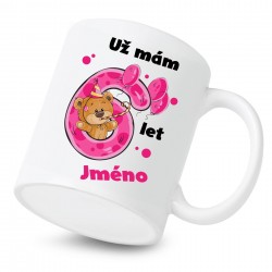 Keramický hrnek Už mám 6 let s Medvídkem a jménem dítěte Dívka