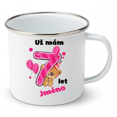Smaltovaný hrnek Už mám 7 let s Medvídkem a jménem dítěte Dívka