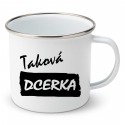 Smaltovaný hrnek Taková dcerka