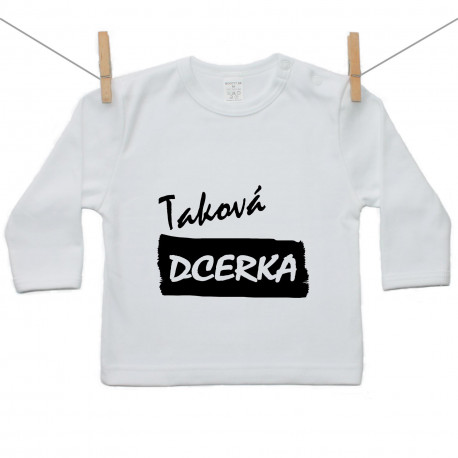 Tričko s dlouhým rukávem Taková dcerka