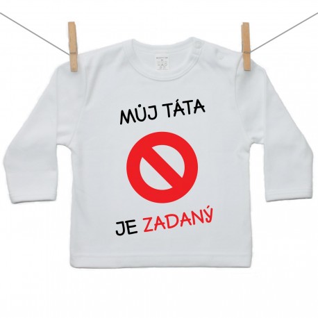 Tričko s dlouhým rukávem Můj táta je zadaný