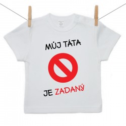 Tričko s krátkým rukávem Můj táta je zadaný