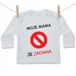 Tričko s dlouhým rukávem Moje máma je zadaná