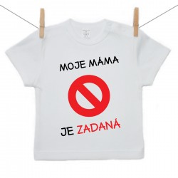 Tričko s krátkým rukávem Moje máma je zadaná