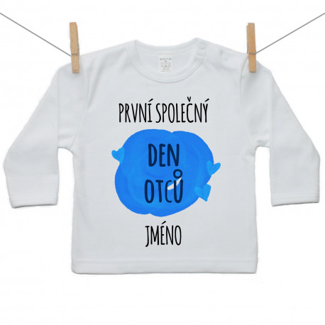 Tričko s dlouhým rukávem První společný den otců s jménem děťátka Tričko s dlouhým rukávem První společný den otců s jménem děťátka