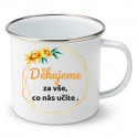 Smaltovaný hrnek Děkujeme za vše, co nás učíte