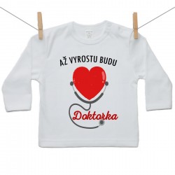 Tričko s dlouhým rukávem Až vyrostu budu doktorka