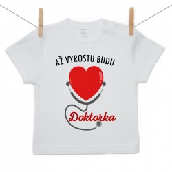 Tričko s krátkým rukávem Až vyrostu budu doktorka