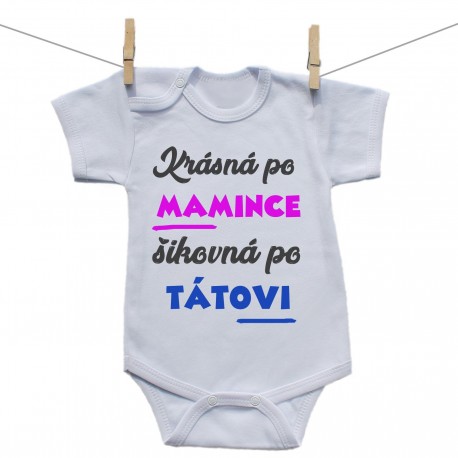 Body s krátkým rukávem Krásná po mamince šikovná po tátovi