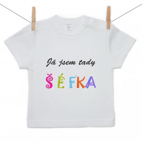 Tričko s krátkým rukávem Já jsem tady šéfka