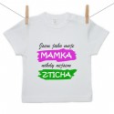 Tričko s krátkým rukávem Jsem jako moje mamka nikdy nejsem zticha
