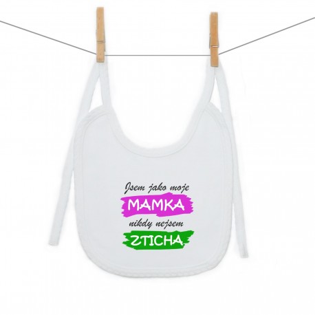 Bryndáček na zavazování Jsem jako moje mamka nikdy nejsem zticha