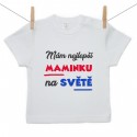 Tričko s krátkým rukávem Mám nejlepší maminku na světě