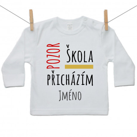 Tričko s dlouhým rukávem Pozor, škola, přicházím se jménem