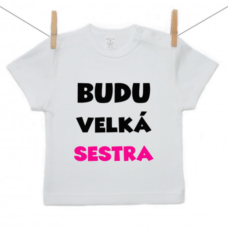 Tričko s krátkým rukávem Budu velká sestra Tričko s krátkým rukávem Budu velká sestra