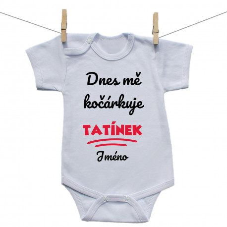 Body s krátkým rukávem Dnes mě kočárkuje tatínek