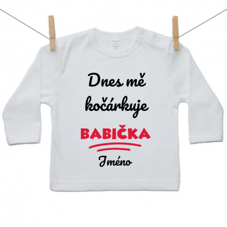 Tričko s dlouhým rukávem Dnes mě kočárkuje babička