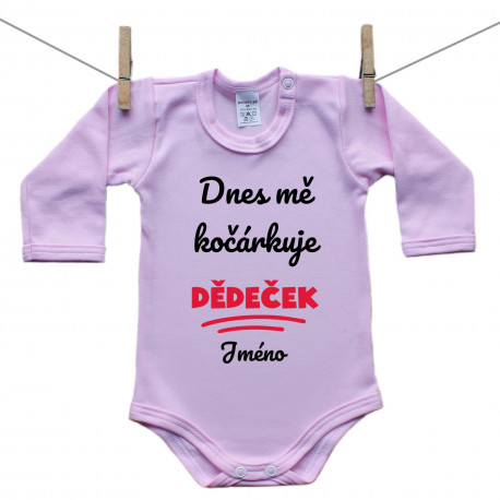 Růžové body s dlouhým rukávem Dnes mě kočárkuje dědeček Růžové body s dlouhým rukávem Dnes mě kočárkuje dědeček