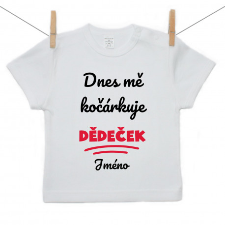 Tričko s krátkým rukávem Dnes mě kočárkuje dědeček