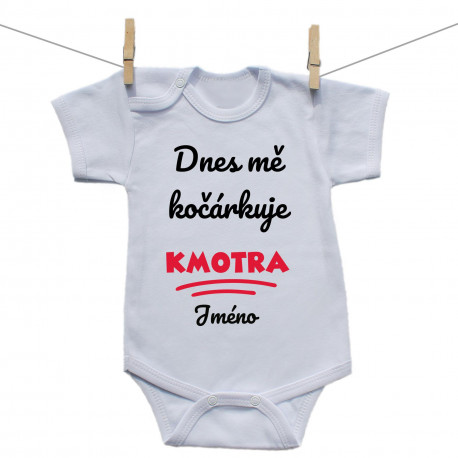 Body s krátkým rukávem Dnes mě kočárkuje kmotra Body s krátkým rukávem Dnes mě kočárkuje kmotra