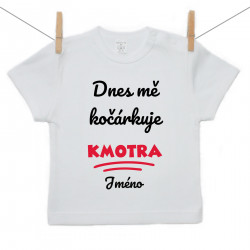 Tričko s krátkým rukávem Dnes mě kočárkuje kmotra