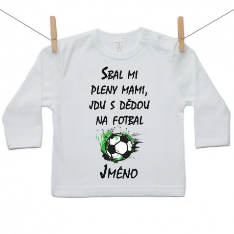 Tričko s dlouhým rukávem Sbal mi pleny mami, jdu s dědou na fotbal