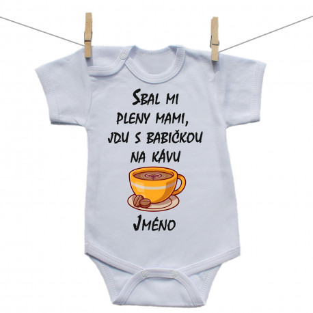 Body s krátkým rukávem Sbal mi pleny mami, jdu s babičkou na kávu
