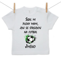 Tričko s krátkým rukávem Sbal mi pleny mami, jdu se strejdou na fotbal