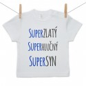 Tričko s krátkým rukávem Super zlatý, super hlučný, super syn