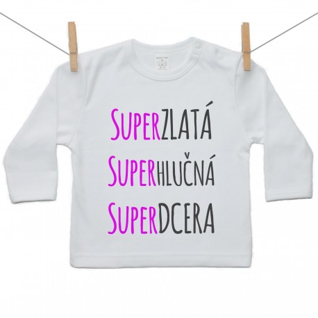 Tričko s dlouhým rukávem Super zlatá, super hlučná, super dcera