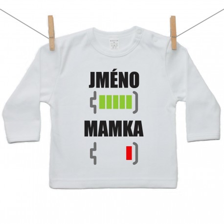 Tričko s dlouhým rukávem Baterie nabitá/vybitá mamka se jménem