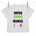 Tričko s krátkým rukávem Baterie nabitá/vybitá mamka se jménem