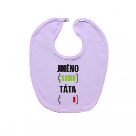 Růžový bryndáček na zapínání Baterie nabitá/vybitá táta se jménem 