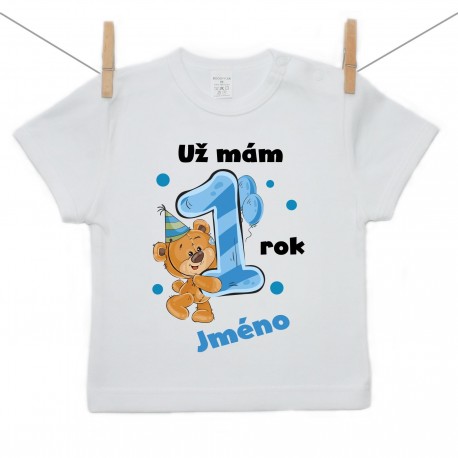 Tričko s krátkým rukávem Už mám 1 rok s Medvídkem a jménem dítěte Chlapec