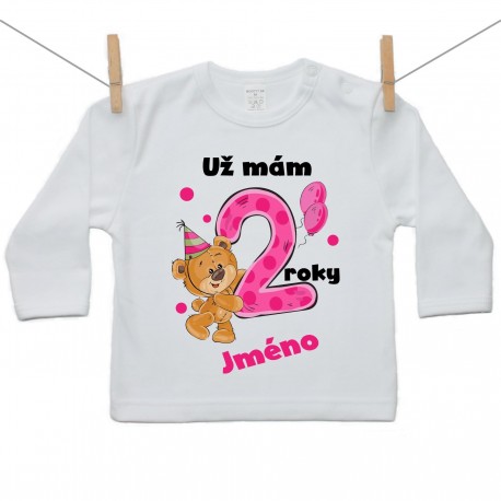 Tričko s dlouhým rukávem Už mám 2 roky s Medvídkem a jménem dítěte Dívka