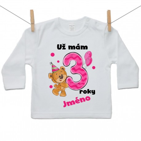 Tričko s dlouhým rukávem Už mám 3 roky s Medvídkem a jménem dítěte Dívka