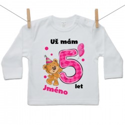 Tričko s dlouhým rukávem Už mám 5 let s Medvídkem a jménem dítěte Dívka